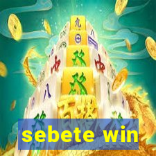 sebete win